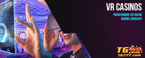 VR Casinos: Transforming the Online Gaming Landscape